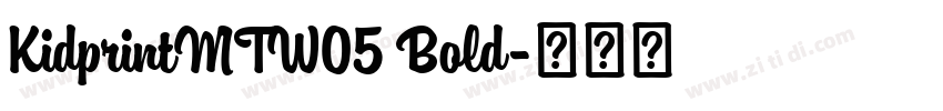 KidprintMTW05 Bold字体转换